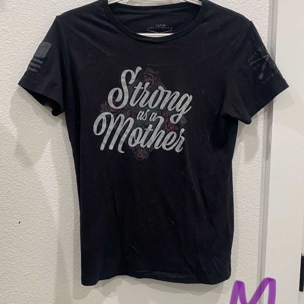 Grunt style strong as a mother